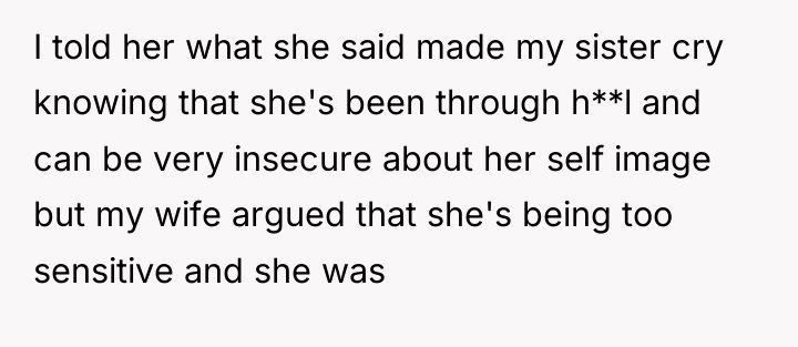 I told her what she said made my sister cry...