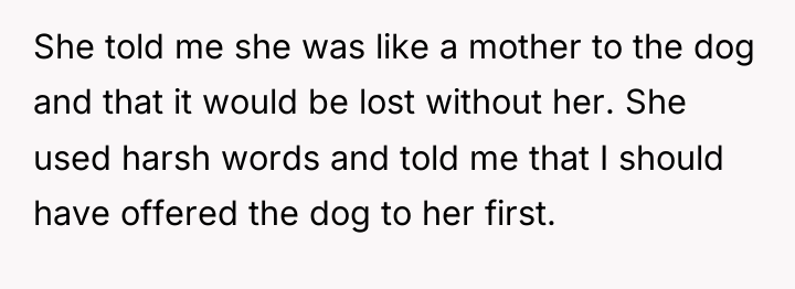 She told me she was like a mother to the...