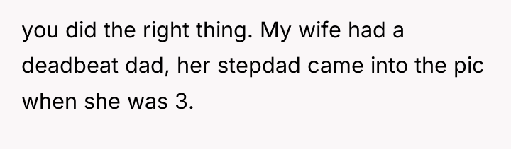 you did the right thing. My wife had a deadbeat...