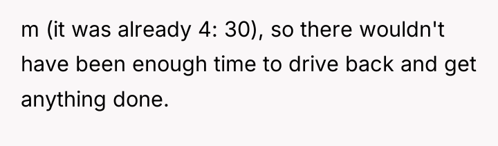 m (it was already 4: 30), so there wouldn't have...