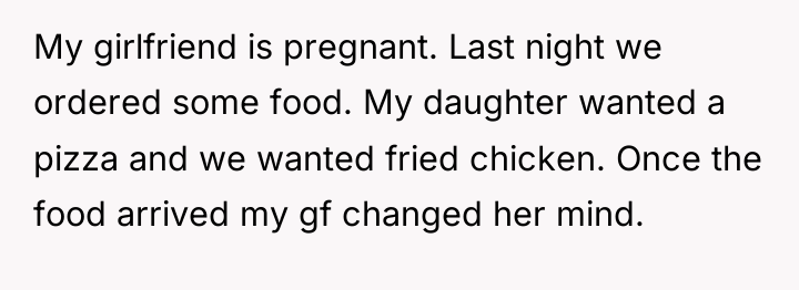My girlfriend is pregnant. Last night we ordered some food....
