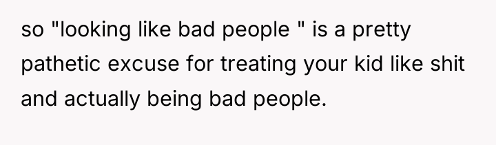 so "looking like bad people " is a pretty pathetic...