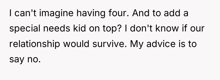 I can't imagine having four. And to add a special...