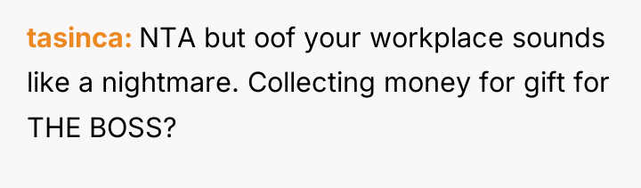 tasinca NTA but oof your workplace sounds like a nightmare....