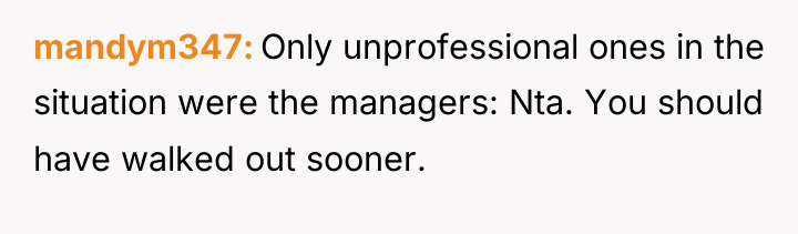 mandym347 Only unprofessional ones in the situation were the managers:...