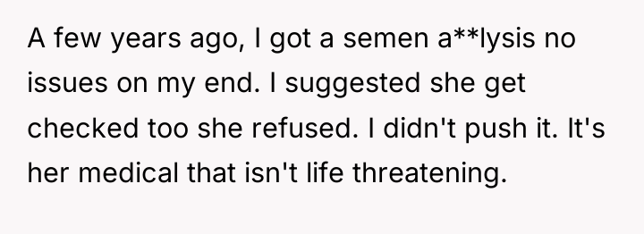 A few years ago, I got a semen a**lysis no...