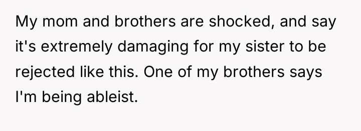 My mom and brothers are shocked, and say it's extremely...