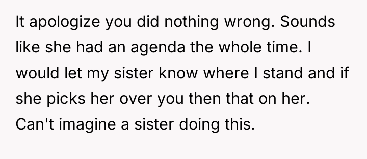 It apologize you did nothing wrong. Sounds like she had...