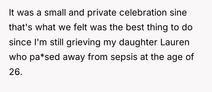 It was a small and private celebration sine that's what...