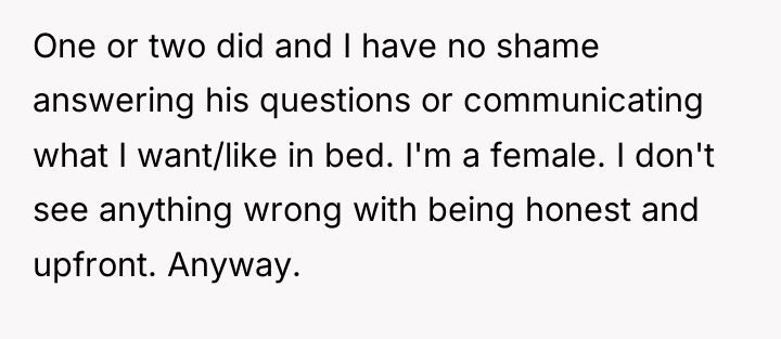 One or two did and I have no shame answering...
