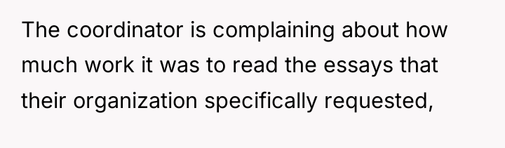 The coordinator is complaining about how much work it was...