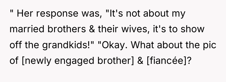 " Her response was, "It's not about my married brothers...