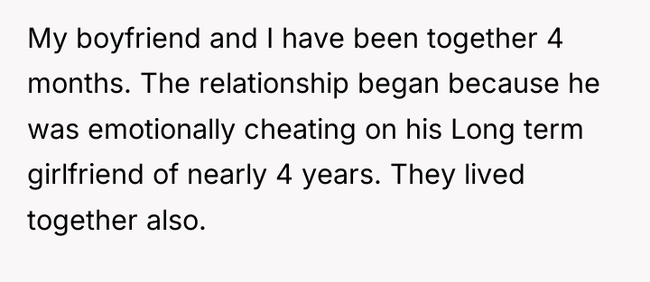 My boyfriend and I have been together 4 months. The...