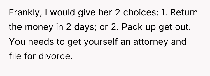 Frankly, I would give her 2 choices: 1. Return the...