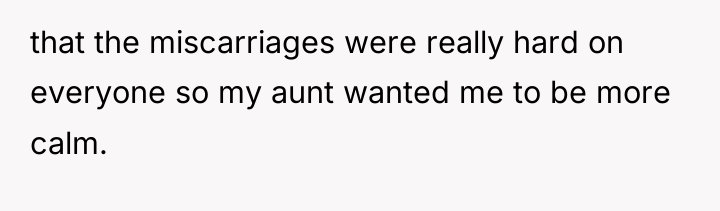 that the miscarriages were really hard on everyone so my...