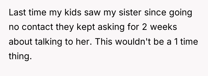 Last time my kids saw my sister since going no...