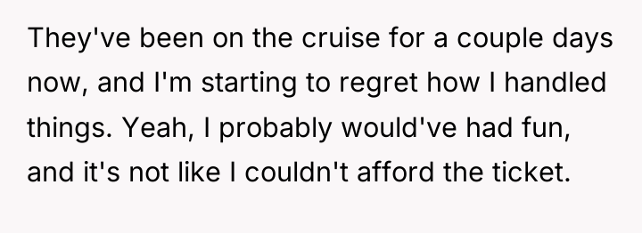 They've been on the cruise for a couple days now,...