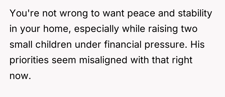 You're not wrong to want peace and stability in your...