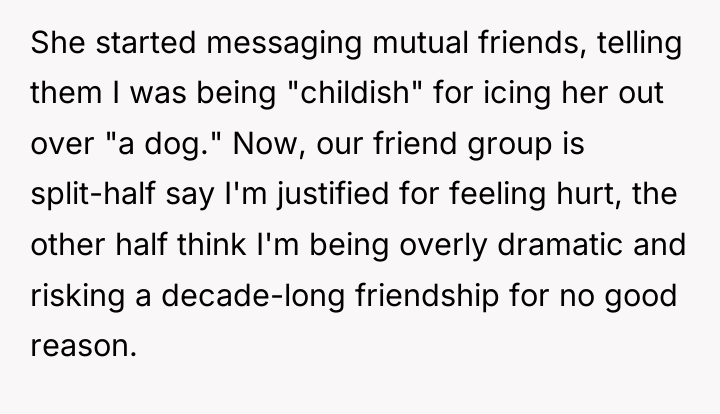 She started messaging mutual friends, telling them I was being...