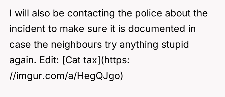 I will also be contacting the police about the incident...