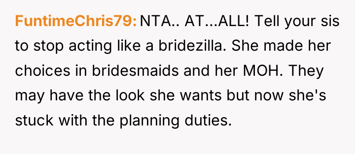 FuntimeChris79 NTA.. AT...ALL! Tell your sis to stop acting like...