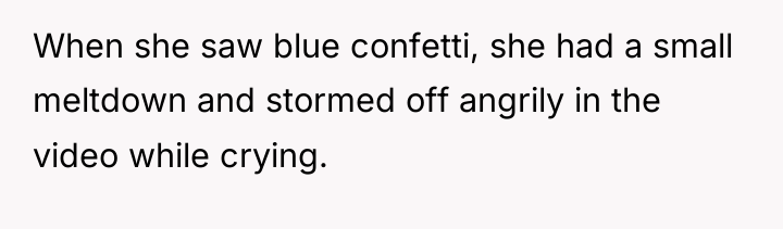 When she saw blue confetti, she had a small meltdown...