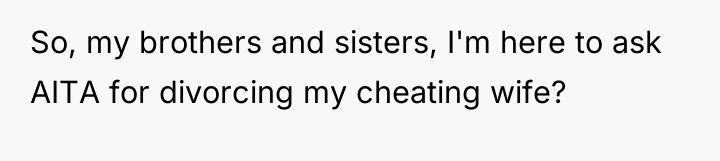 So, my brothers and sisters, I'm here to ask AITA...