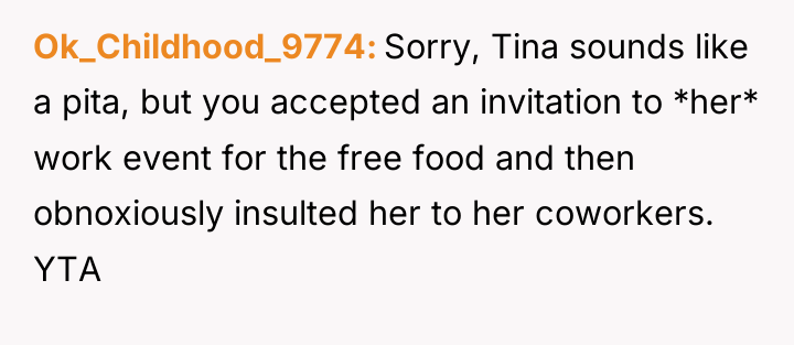 Ok_Childhood_9774 Sorry, Tina sounds like a pita, but you accepted...