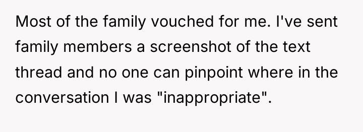 Most of the family vouched for me. I've sent family...