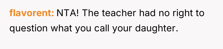 flavorent NTA! The teacher had no right to question what...