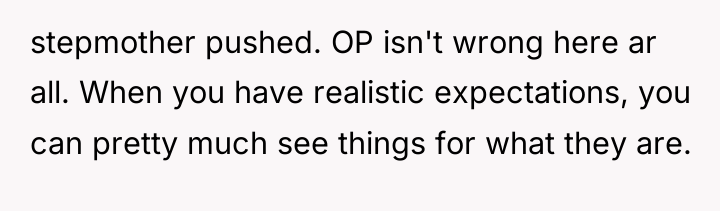 stepmother pushed. OP isn't wrong here ar all. When you...