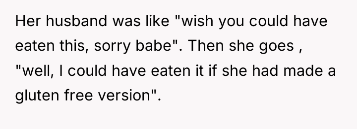 Her husband was like "wish you could have eaten this,...