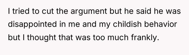 I tried to cut the argument but he said he...
