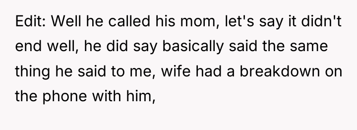 Edit: Well he called his mom, let's say it didn't...
