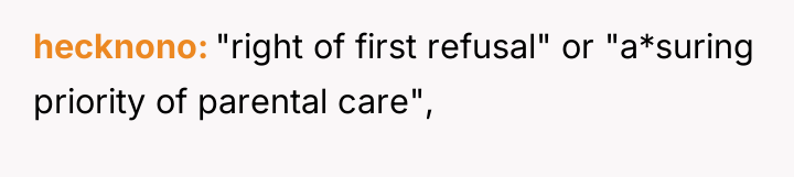 hecknono "right of first refusal" or "a*suring priority of parental...
