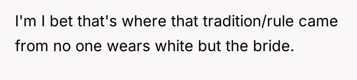 I'm I bet that's where that tradition/rule came from no...