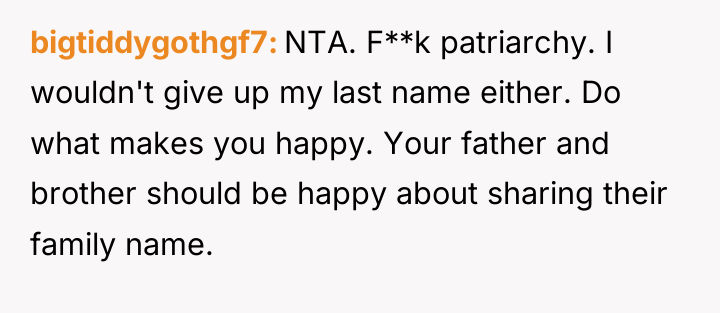 bigtiddygothgf7 NTA. F**k patriarchy. I wouldn't give up my last...