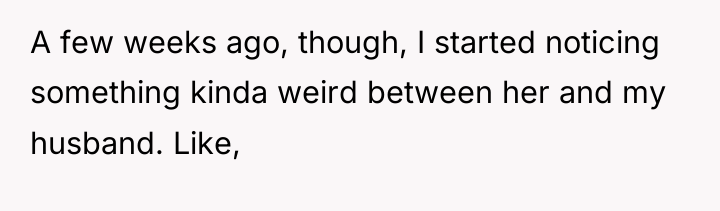 A few weeks ago, though, I started noticing something kinda...