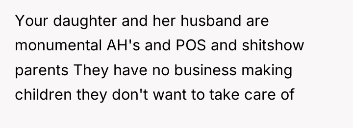Your daughter and her husband are monumental AH's and POS...