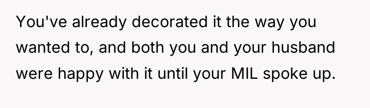 You've already decorated it the way you wanted to, and...
