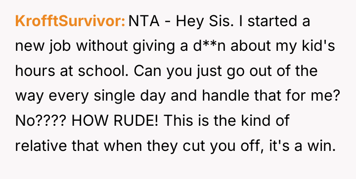 KrofftSurvivor NTA - Hey Sis. I started a new job...