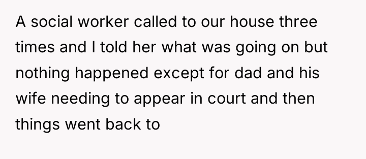 A social worker called to our house three times and...