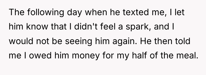 The following day when he texted me, I let him...