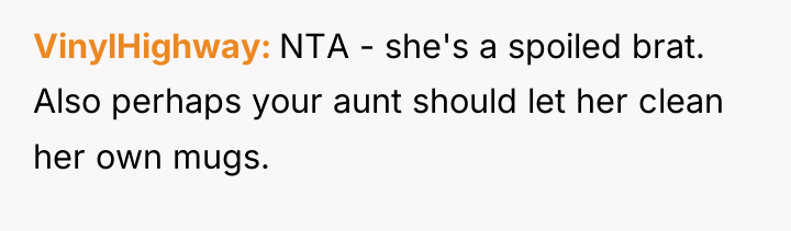 VinylHighway NTA - she's a spoiled brat. Also perhaps your...