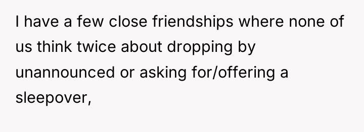 I have a few close friendships where none of us...
