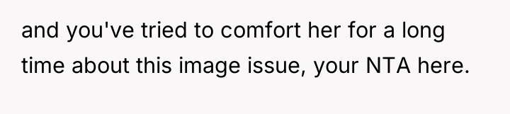 and you've tried to comfort her for a long time...