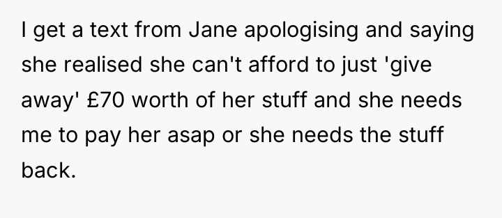 I get a text from Jane apologising and saying she...
