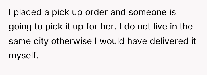I placed a pick up order and someone is going...
