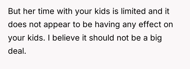 But her time with your kids is limited and it...