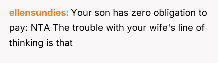 ellensundies Your son has zero obligation to pay: NTA The...